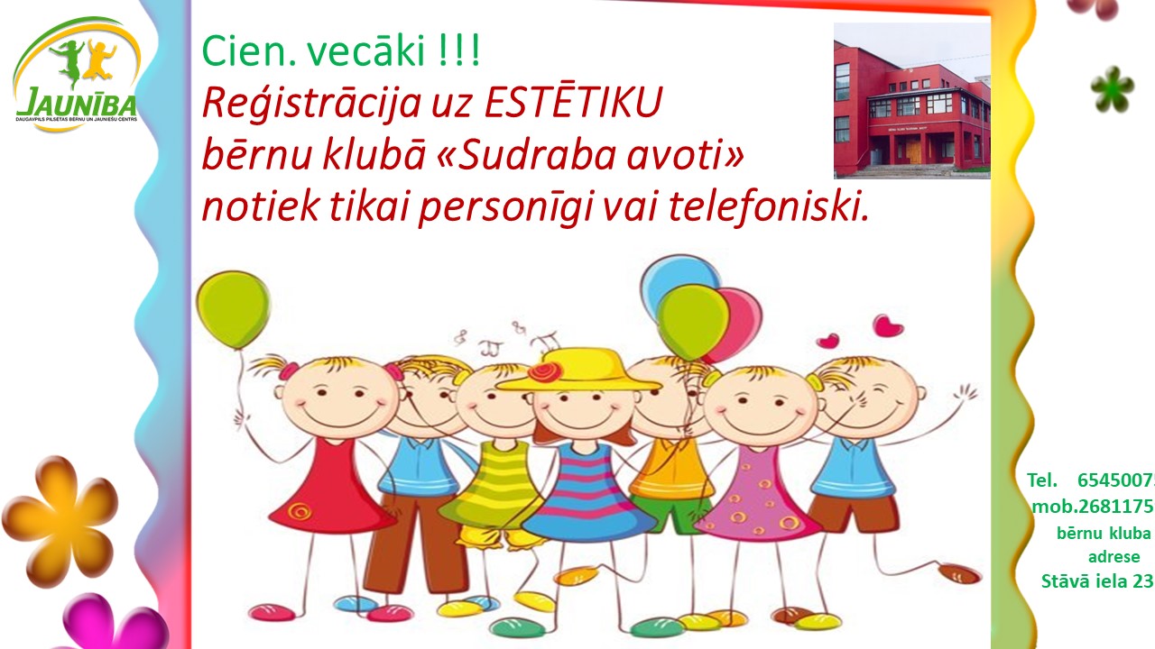 Reģistrācija uz ESTĒTIKU bērnu klubā «Sudraba avoti»